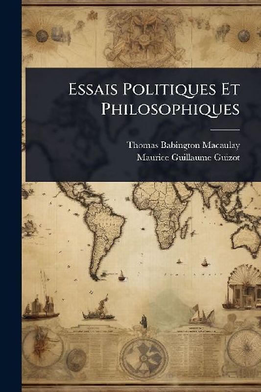 Essais Politiques Et Philosophiques