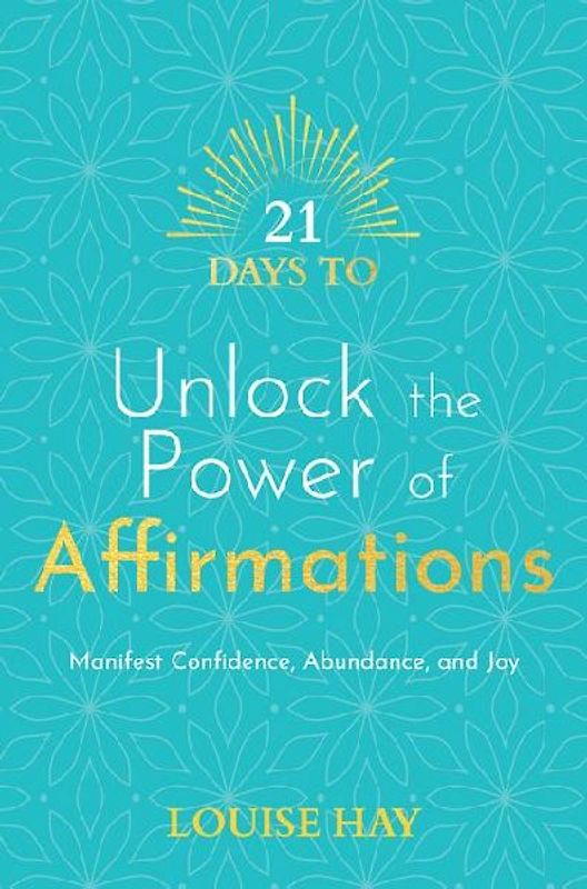 21 Days to Unlock the Power of Affirmations