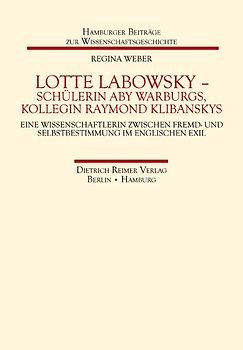 Lotte Labowsky (1905-1991) – Schülerin Aby Warburgs, Kollegin Raymond Klibanskys