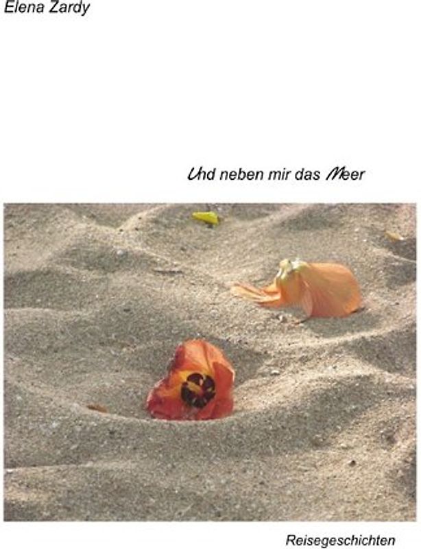 Und neben mir das Meer