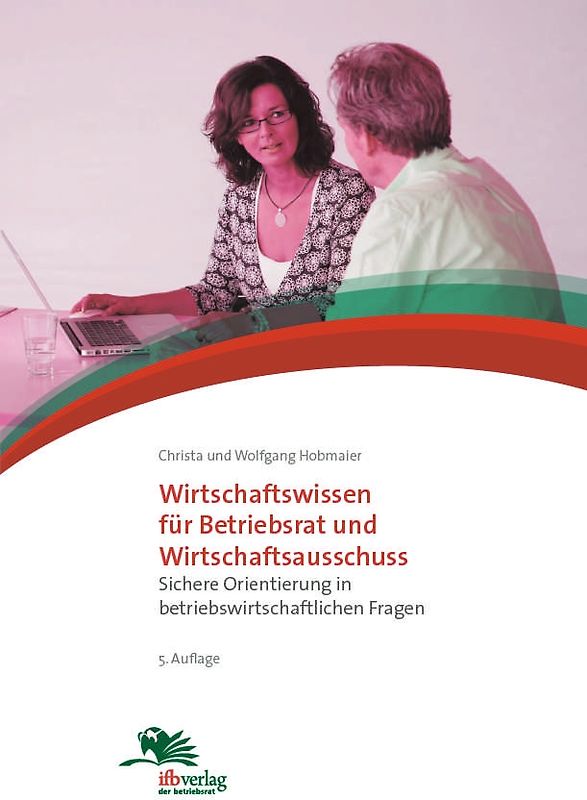 Wirtschaftswissen für Betriebsrat und Wirtschaftsausschuss