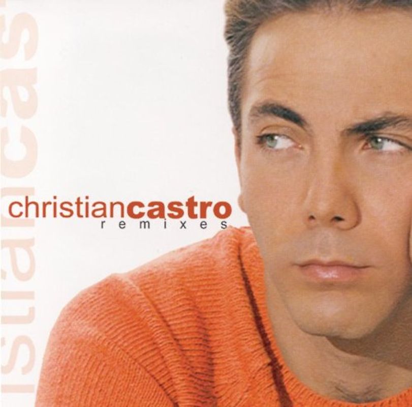 Christian Castro - Remixes
