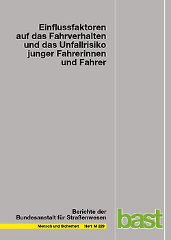 Einflussfaktoren auf das Fahrverhalten und das Unfallrisiko junger Fahrerinnen und Fahrer