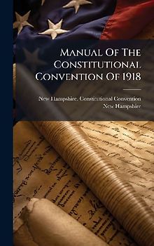 Manual Of The Constitutional Convention Of 1918