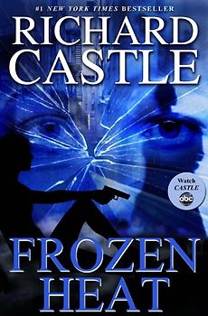 Frozen Heat (Nikki Heat) - Richard Castle