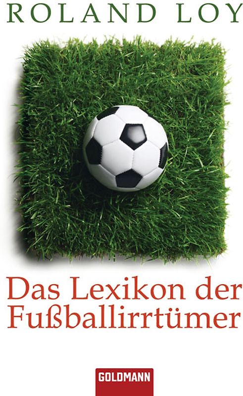 Das Lexikon der Fußballirrtümer