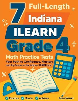 7 Full-Length Indiana ILEARN Grade 4 Math Practice Tests