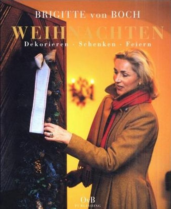 Weihnachten. Dekorieren - Schenken - Feiern