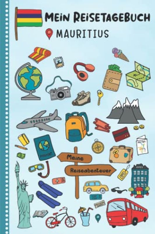 Reisetagebuch für Kinder Mauritius: Mauritius Urlaubstagebuch zum Ausfüllen,Eintragen,Malen,Einkleben für Ferien & Urlaub A5, Aktivitätsbuch & ... Kinder Buch für Reise & unterwegs