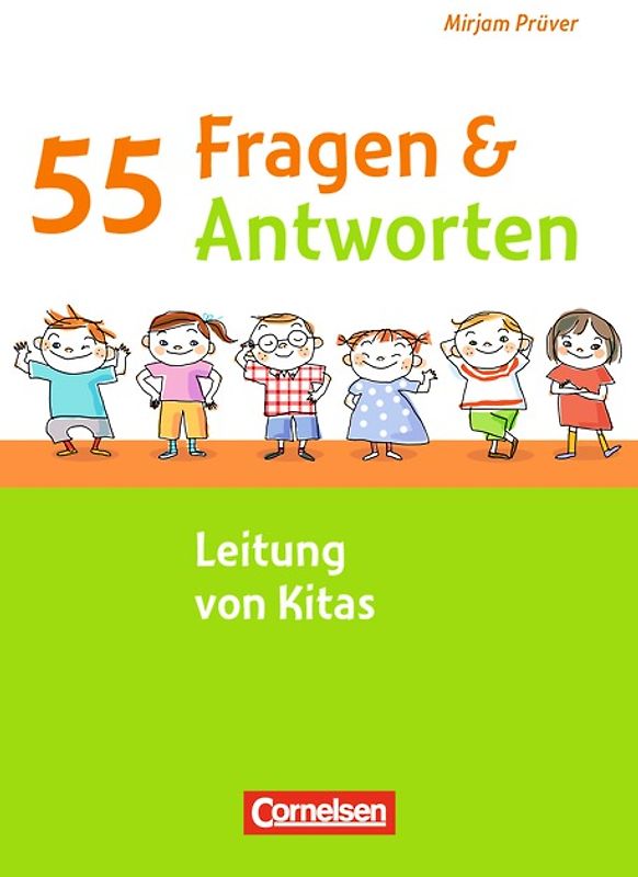 55 Fragen & 55 Antworten / Leitung von Kitas