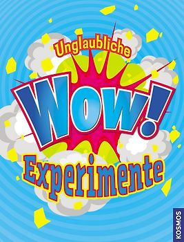 Unglaubliche WOW Experimente