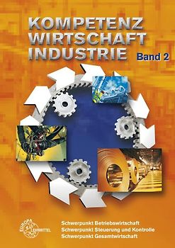 Kompetenz Wirtschaft Industrie - Band 2 / Kompetenz Wirtschaft Industrie Band 2