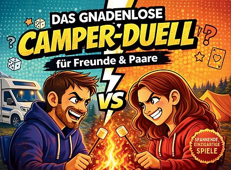 Das gnadenlose Camper-Duell für Freunde & Paare
