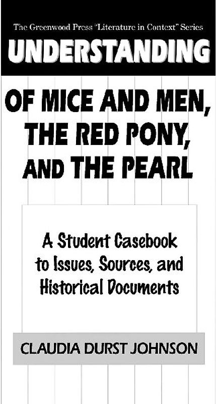 Understanding Of Mice and Men, The Red Pony and The Pearl