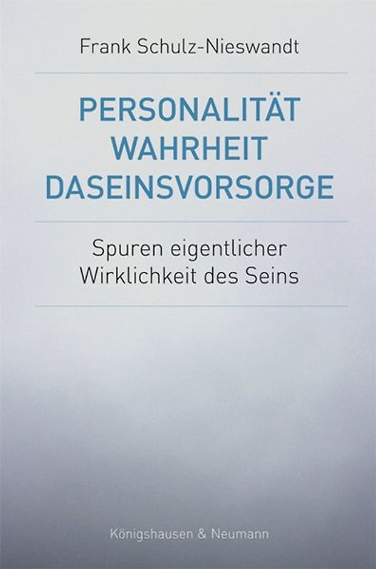 Personalität, Wahrheit, Daseinsvorsorge