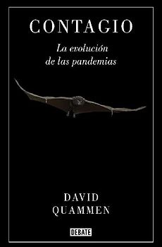 Contagio: La Evolución de Las Pandemias / Spillover: Animal Infections and the Next Human Pandemic