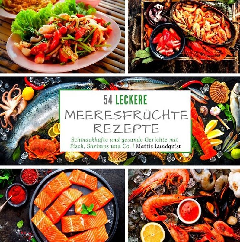 54 Leckere Meeresfrüchterezepte