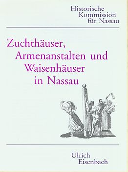Zuchthäuser, Armenanstalten und Waisenhäuser in Nassau