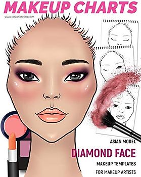 Makeup Charts - Face Charts for Makeup Artists: Asian Model -Diamond face shape (Makeup Charts Workbook)