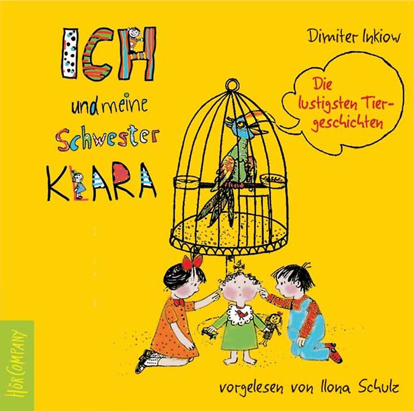 Ich und meine Schwester Klara - Die schönsten Tiergeschichten
