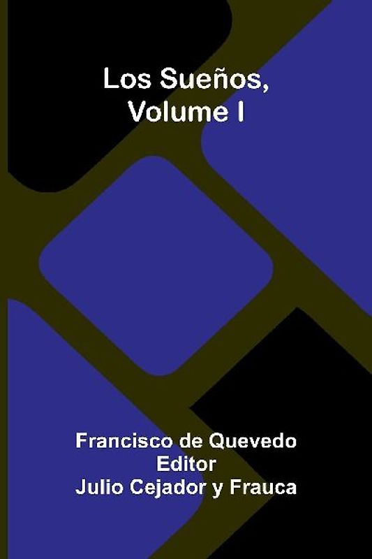 Los Sue os, Volume I