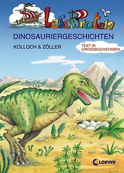 Lesepiraten-Dinosauriergeschichten. Großbuchstabenausgabe