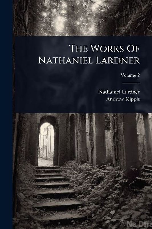 The Works Of Nathaniel Lardner