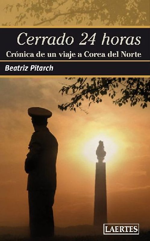 Cerrado 24 Horas: Crónica de un viaje a Corea del Norte