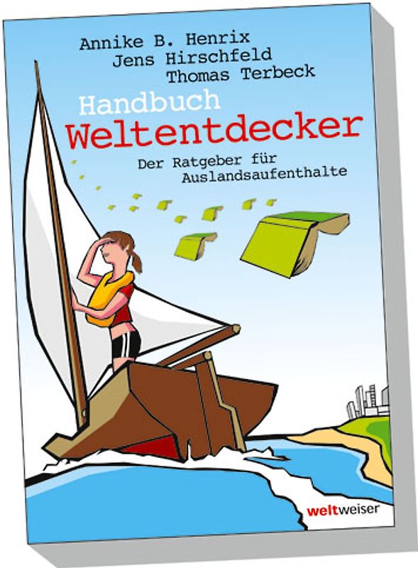 Handbuch Weltentdecker. Der Ratgeber für Auslandsaufenthalte