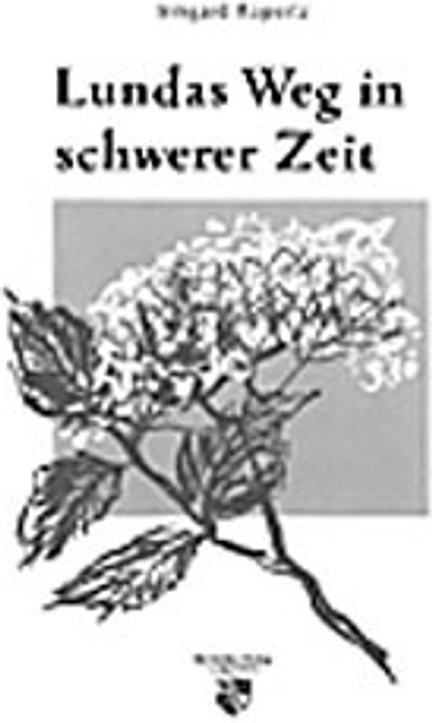 Lundas Weg in schwerer Zeit