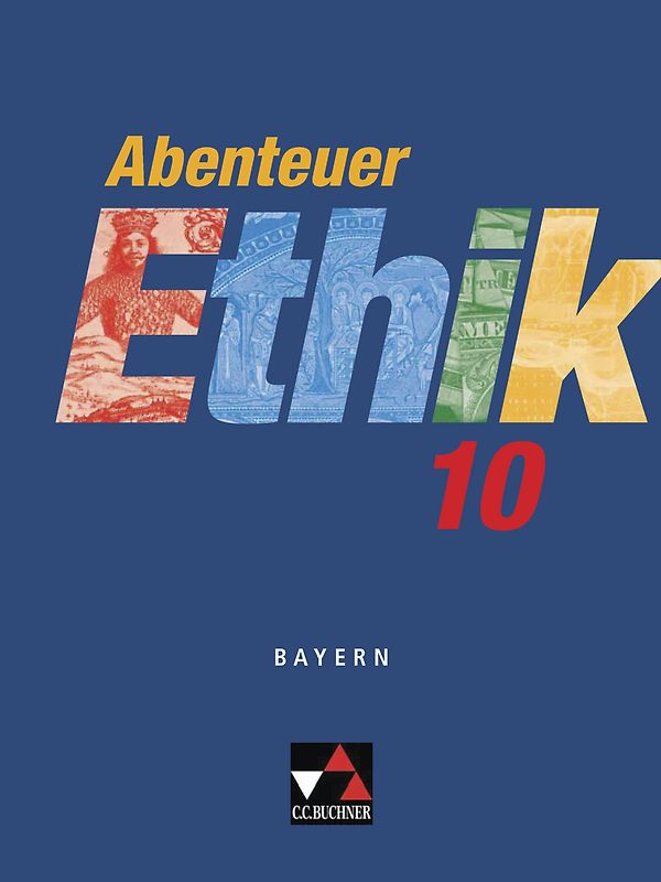 Abenteuer Ethik - Bayern / Abenteuer Ethik Bayern 10