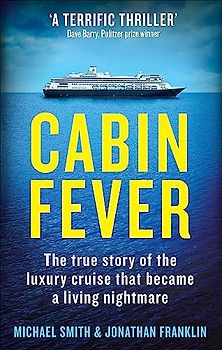 Cabin Fever: Trapped on board a cruise ship when the pandemic hit. A true story of heroism and survival at sea
