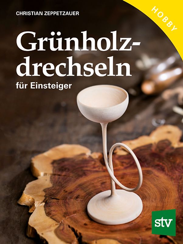 Grünholz drechseln für Einsteiger