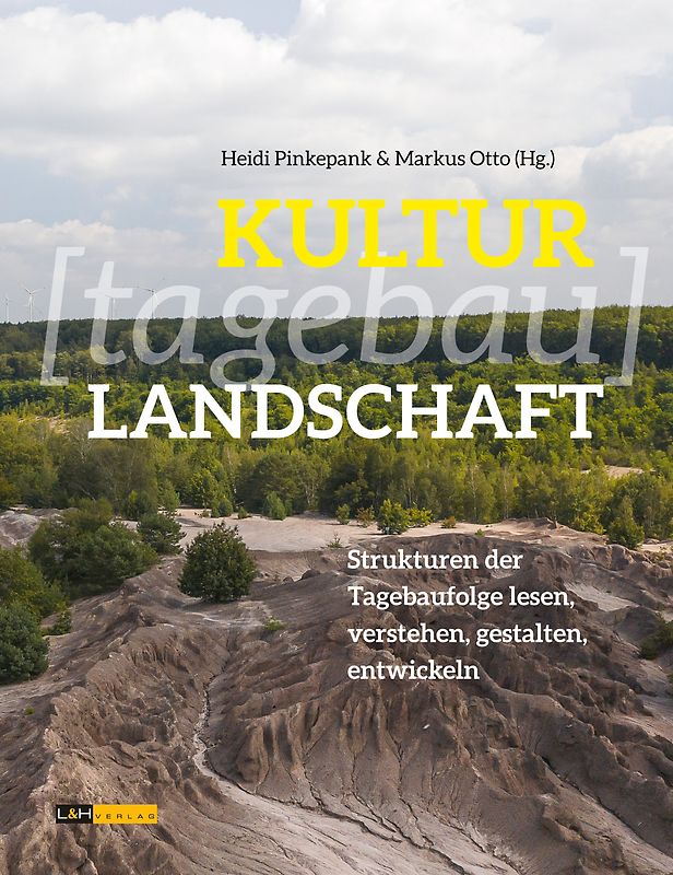 KULTUR[tagebau]LANDSCHAFT