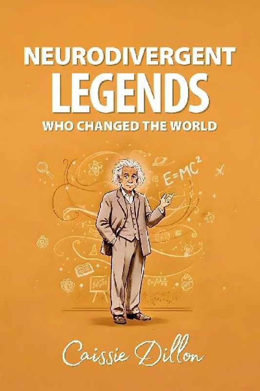Neurodivergent Legends Who Changed the World