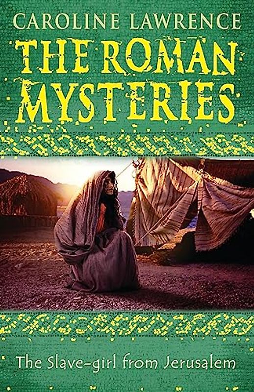 The Roman Mysteries: The Slave-girl from Jerusalem