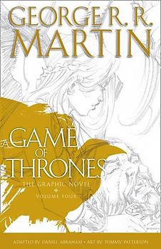 A Game of Thrones: Graphic Novel, Volume Four: Volume 4 - Martin, George R. R.