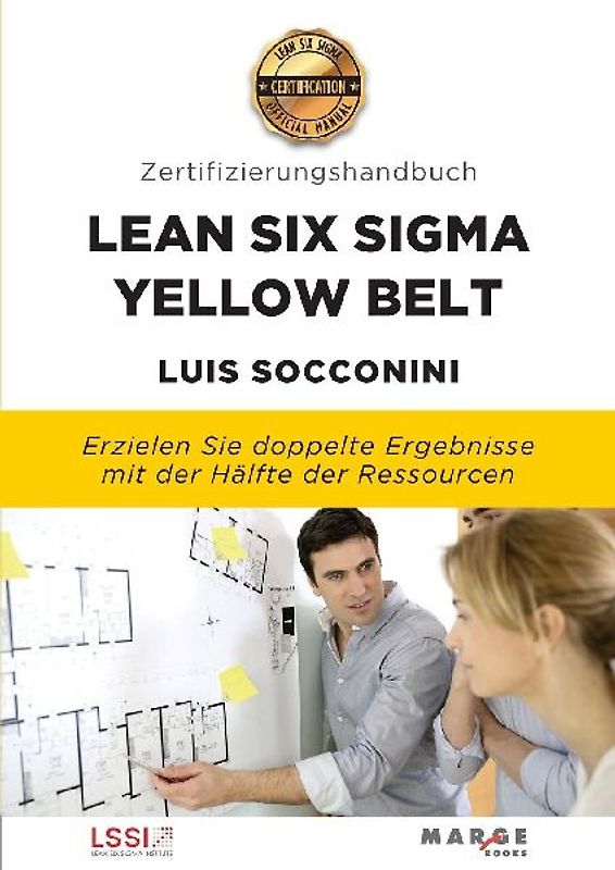 Lean Six Sigma Yellow Belt. Zertifizierungshandbuch