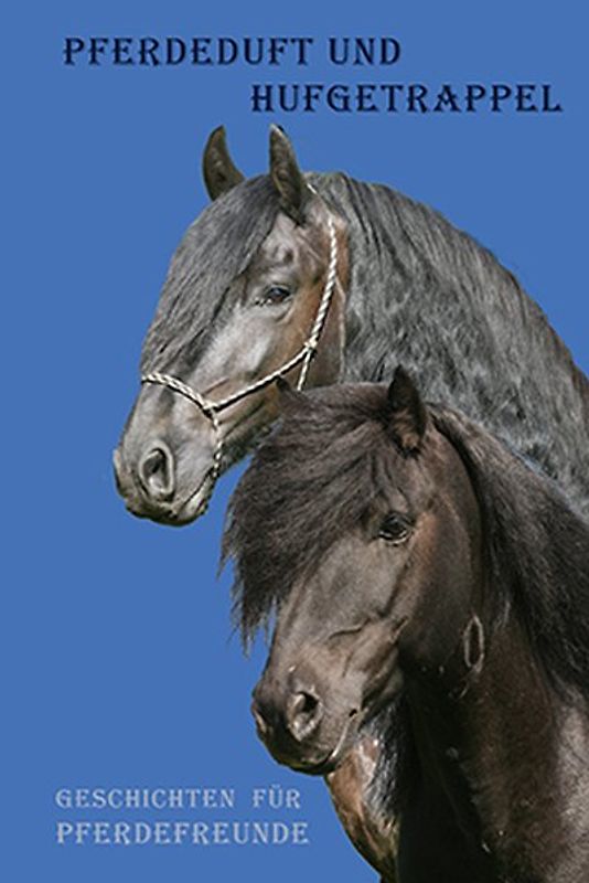 Pferdeduft und Hufgetrappel