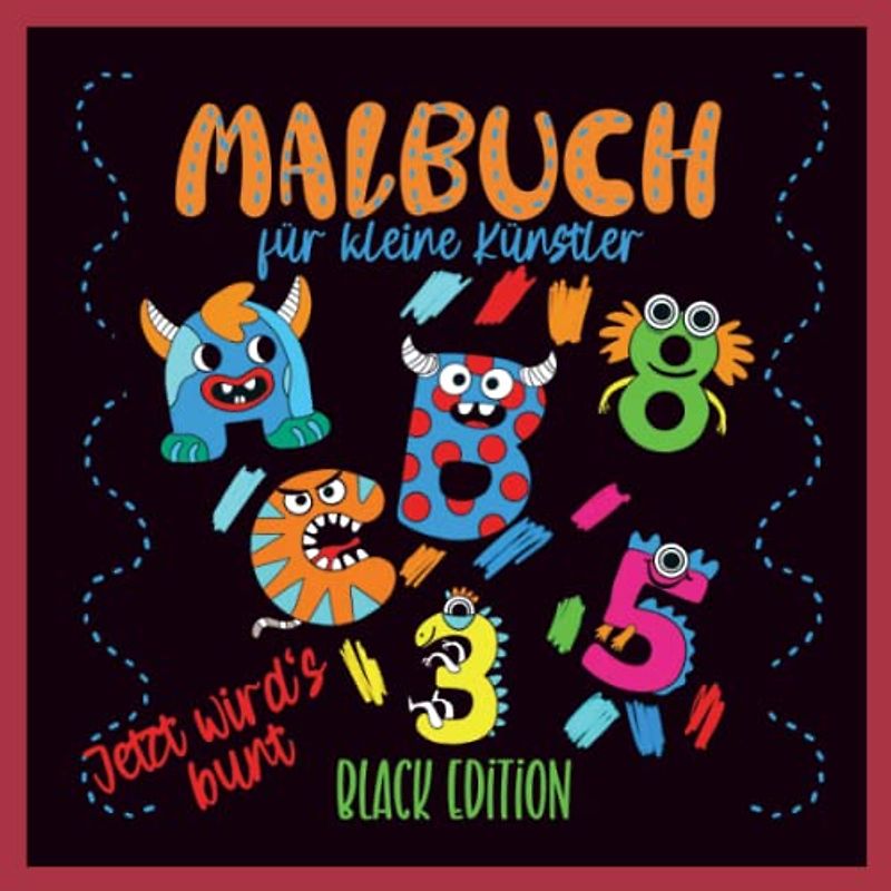 Malbuch für kleine Künstler süße ABC + Zahlen Monster Black Edition: Mit Spaß Buchstaben und Zahlen lernen, süße Monster auf schwarzem Hintergrund, tolles Ausmalerlebnis für Kinder ab 3 Vorschulalter