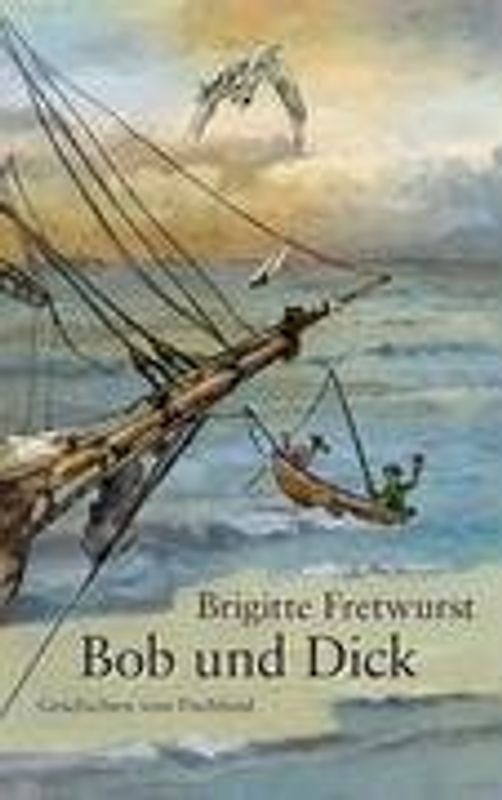 Bob und Dick: Ostseegeschichten