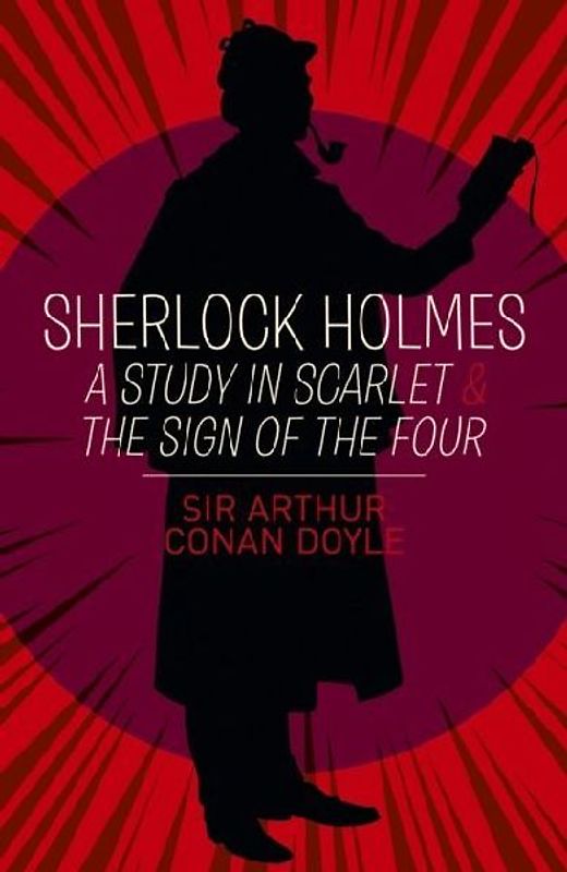 Sherlock Holmes: A Study in Scarlet & The Sign of the Four