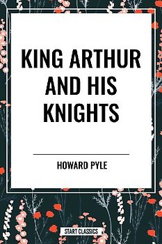 King Arthur and His Knights