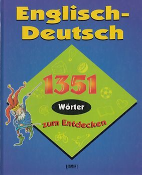 Englisch - Deutsch: 1351 Worter Zum Entdecken - LeeAnn Bortolussi [Gebundene Ausgabe]