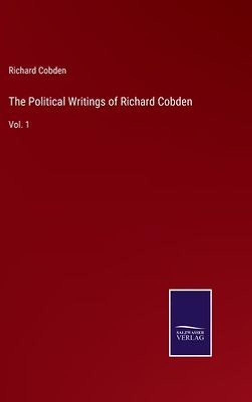 The Political Writings of Richard Cobden