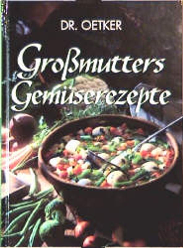 Grossmutters Gemüserezepte