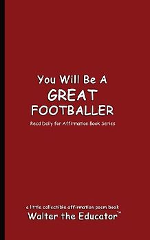 You Will Be a Great Footballer