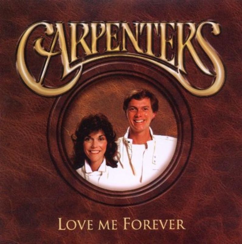 Carpenters - Love Me Forever