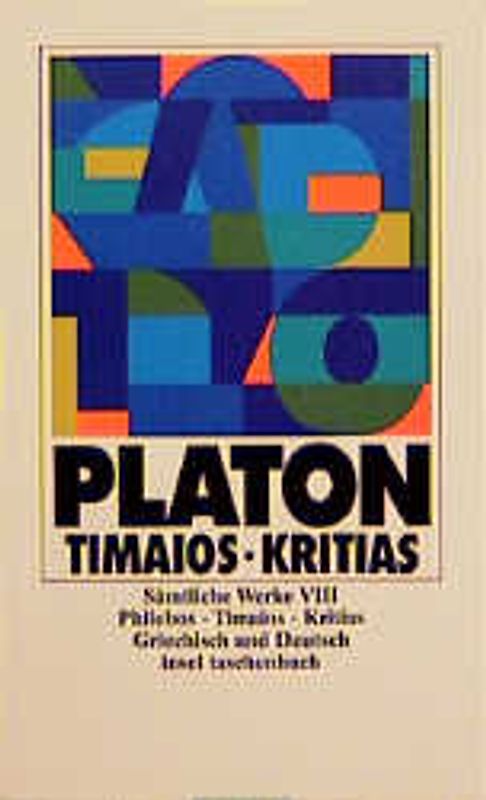 Sämtliche Werke. Griech. /Dt. Griechischer Text nach der letztgültigen... / Philebos /Timaios /Kritias