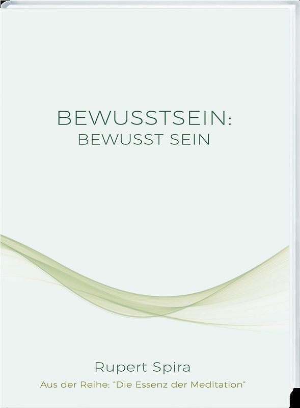 BEWUSSTSEIN: BEWUSST SEIN
